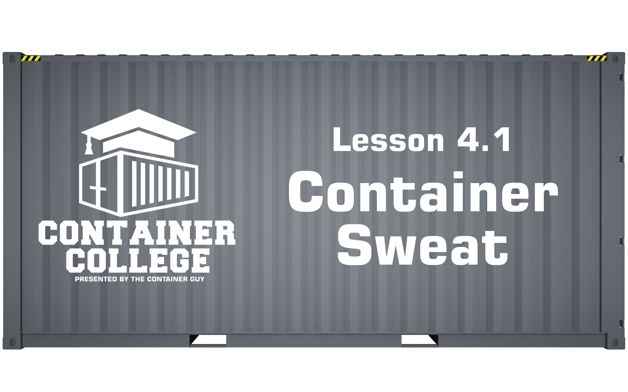 4.1 Container Sweat
