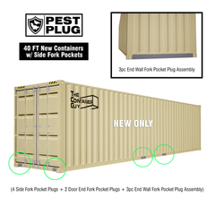 40ft new shipping container equipped with Pest Plug kit – includes 4 side fork pocket plugs, 2 door end fork pocket plugs, and 3-piece end wall fork pocket plug assembly for pest control
